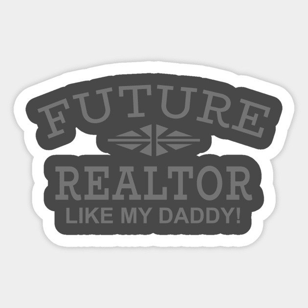 Future Realtor Like My Daddy Sticker by PeppermintClover